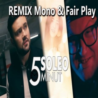 5 minut (Mono & Fair Play Remix)