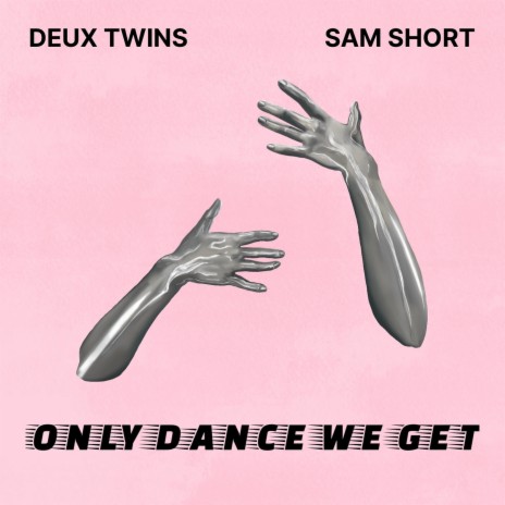 Only Dance We Get (with Sam Short) | Boomplay Music