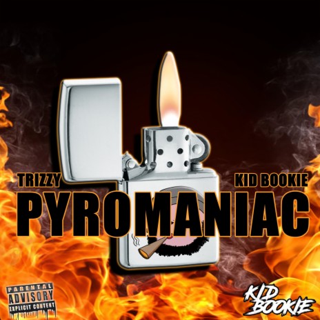 Pyromaniac ft. Kid Bookie | Boomplay Music