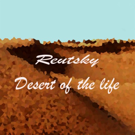 Desert of the Life | Boomplay Music