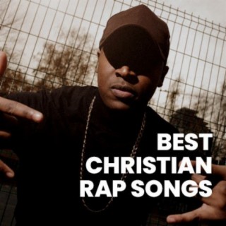 Best Christian Rap Songs