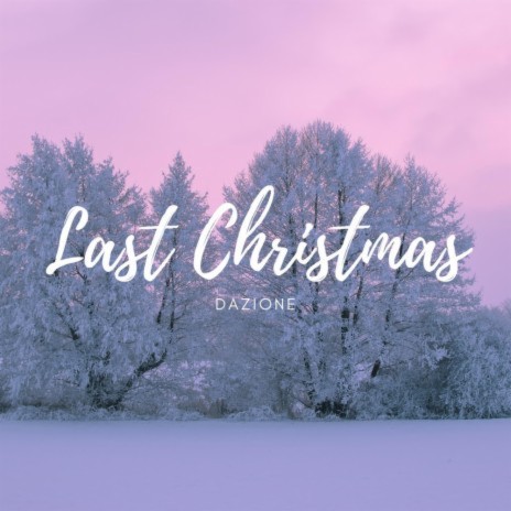 Last Christmas | Boomplay Music