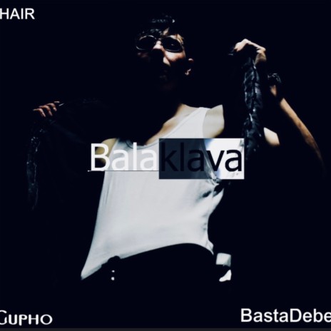BALAKLAVA ft. Gupho | Boomplay Music