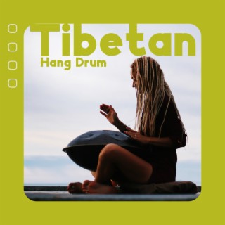 Tibetan Hang Drum: Spiritual Journey, Healing Meditation