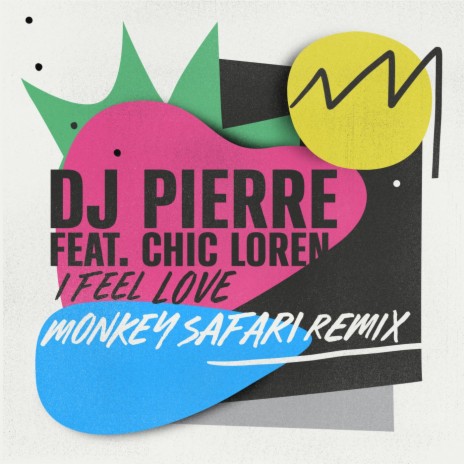 I Feel Love (Monkey Safari Remix) ft. Chic Loren