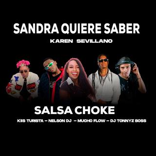 Sandra Quiere Saber (Karen Sevillano) [Salsa Choke]