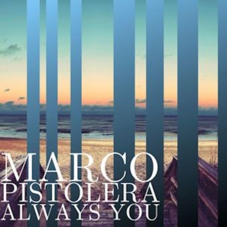Always You ft. Marco Pistolera