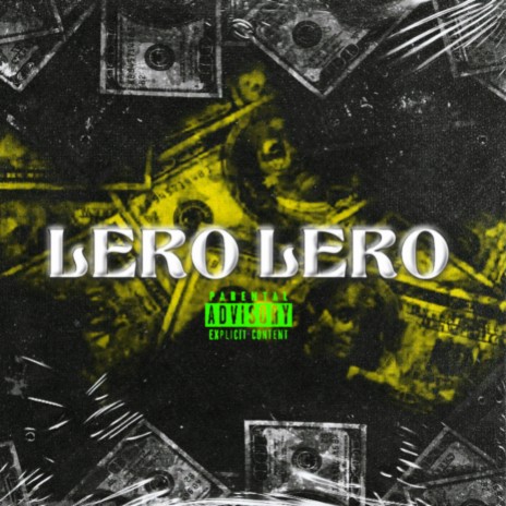 Lero Lero ft. Antoniny, Young1000, Pe$oti, Tedy 23 & Desastre | Boomplay Music