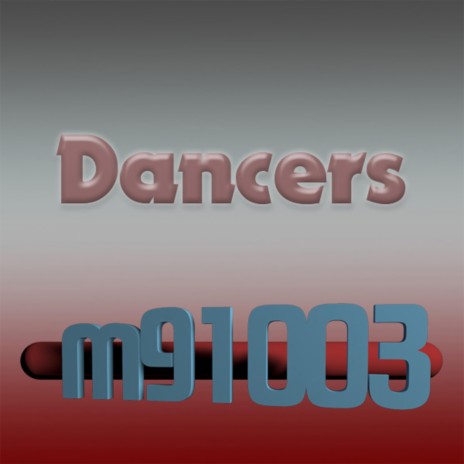 Dancers | Boomplay Music