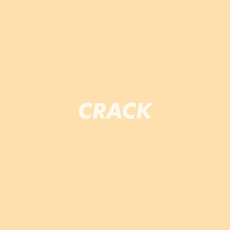 Crack | Boomplay Music