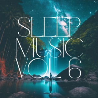 Sleep Music, Vol. 6