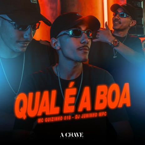 Qual é a Boa ft. Dj Juninho Mpc | Boomplay Music