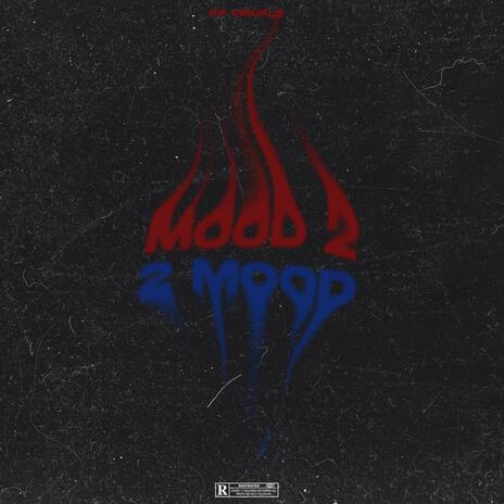 2 MOOD | Boomplay Music