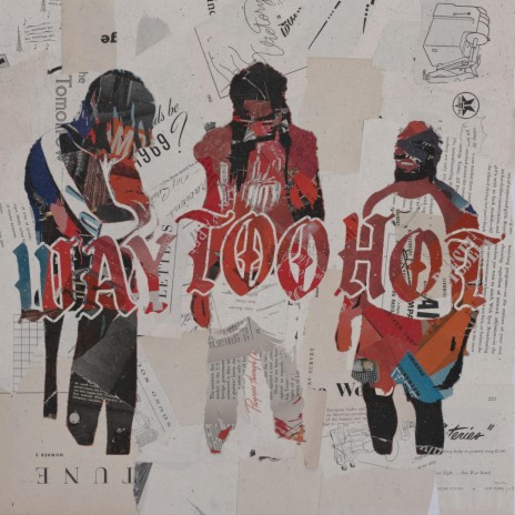 WAY TOO HOT ft. DonoSpectacular, Kawasaki & P.P. | Boomplay Music