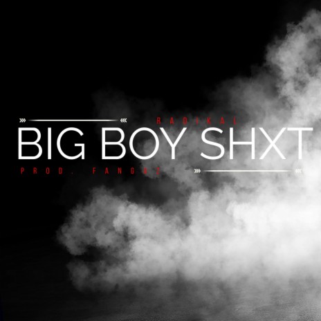 BIG BOY SHXT | Boomplay Music