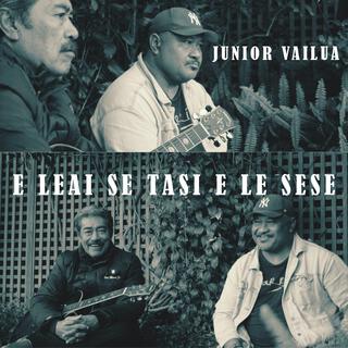 Junior Vailua (E Leai Se Tasi e le Sese)