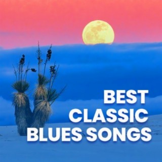 Best Classic Blues Songs