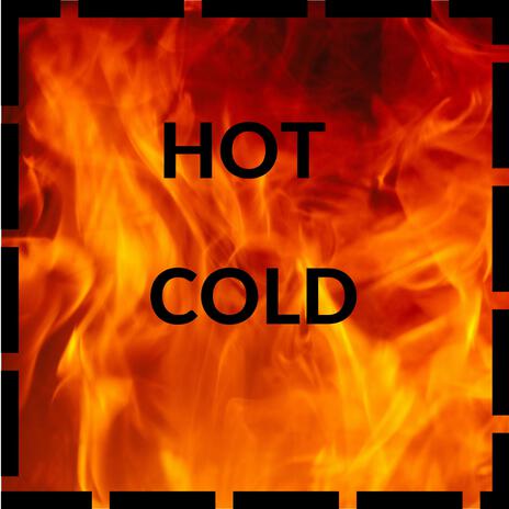 Hot or Cold | Boomplay Music