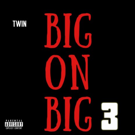 Big on Big 3 | Boomplay Music