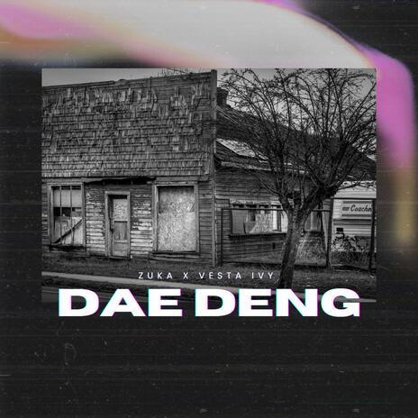 Dae Deng ft. Vesta Ivy | Boomplay Music