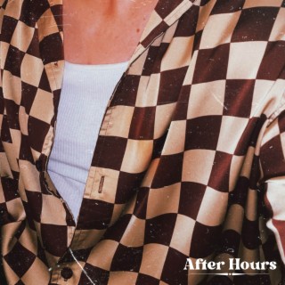 AFTER HOURS lyrics | Boomplay Music