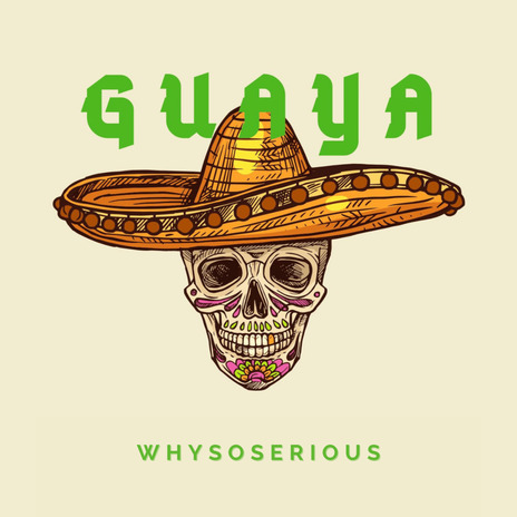 Guaya ft. WhySoSerious | Boomplay Music