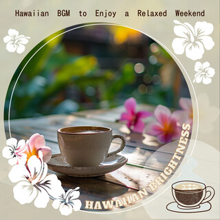 Hawaiian BGM to Enjoy a Relaxed Weekend