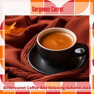 Bittersweet Coffee and Relaxing Autumn Jazz