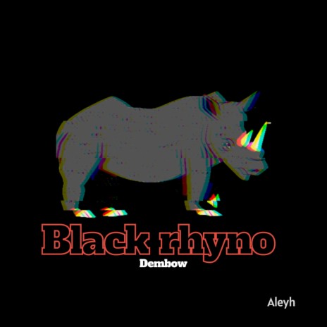 Black Rhyno | Boomplay Music