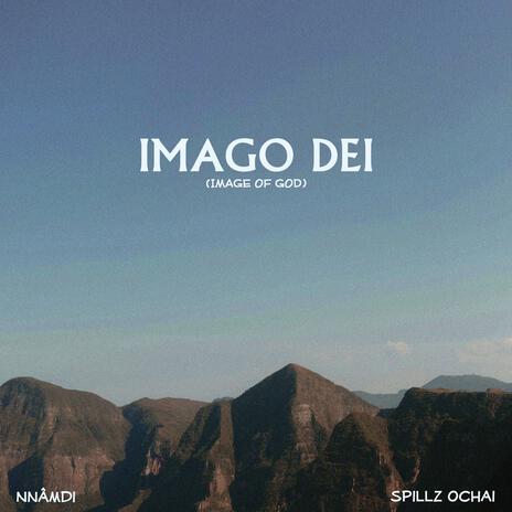 IMAGO DEI ft. Spillz Ochai | Boomplay Music