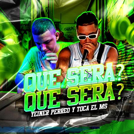 Que sera (Guarapo 2024) ft. Yeiner Perreo | Boomplay Music