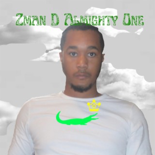 Zman D Almighty One
