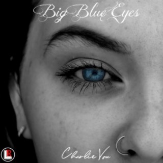 Big Blue Eyes