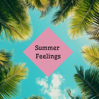 Summer Feelings: Chillout Mix for Late Summer Vibes