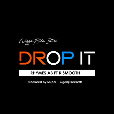 Drop It ft. K Smooth | Boomplay Music
