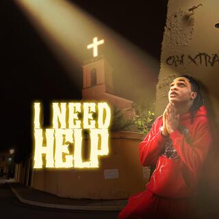 I Need Help lyrics | Boomplay Music