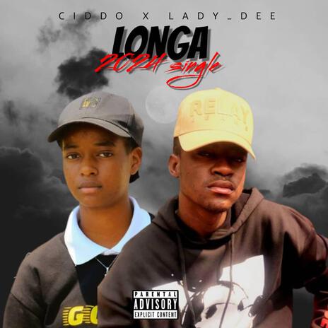 Longa ft. Ciddo & Lady Dee | Boomplay Music