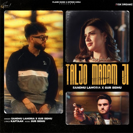 Taljo Madam Ji ft. Sandhu Lahoria, Kaptaan | Boomplay Music