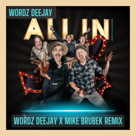 All in (Lieblingslieder) (Wordz Deejay x Mike Brubek Remix Extended) | Boomplay Music