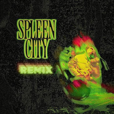 Spleen City (Remix) ft. Sean Can't | Boomplay Music