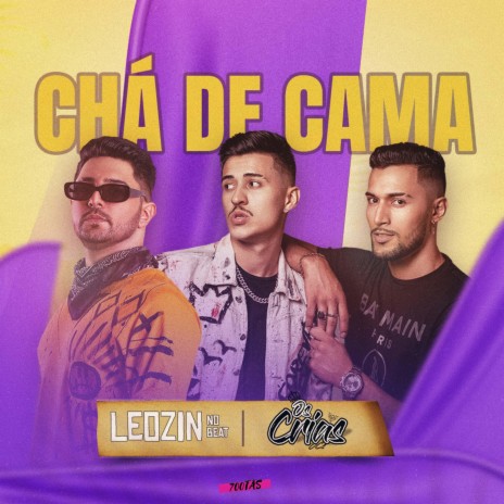 Chá de Cama ft. Os Crias Oficial | Boomplay Music
