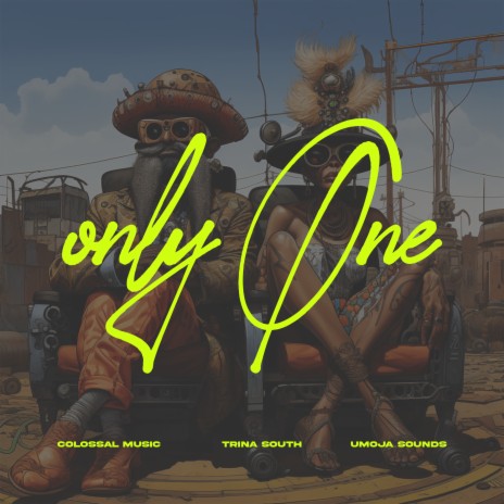 ONLY ONE ft. Trina South & Umoja Sounds | Boomplay Music