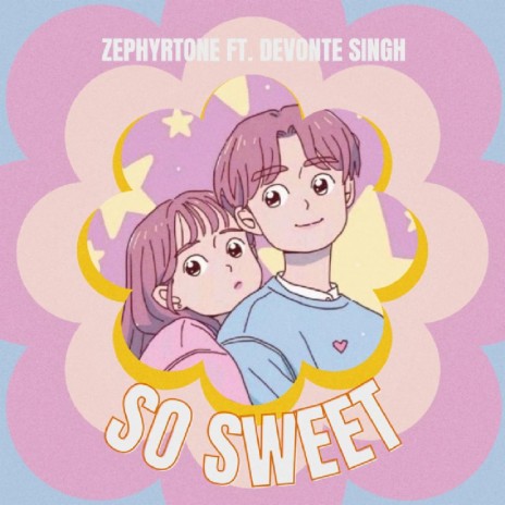 So Sweet ft. Devonte Singh ft. Devonte Singh | Boomplay Music