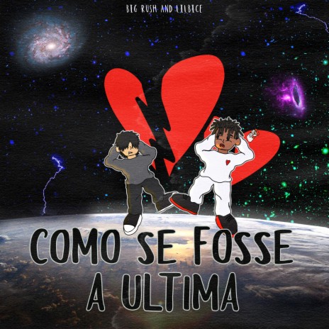 Como Se Fosse a Ultima ft. big rush | Boomplay Music