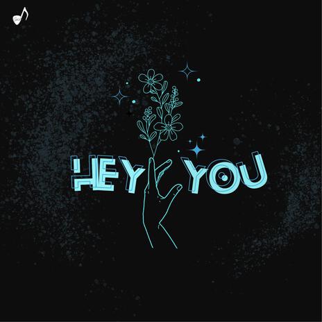 Hey You | Boomplay Music