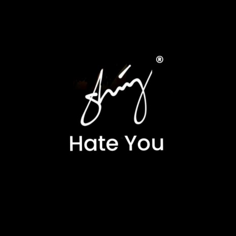 Hate You | Boomplay Music