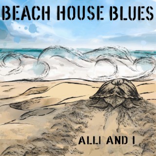 Beach House Blues lyrics | Boomplay Music