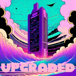 Upgraded lyrics | Boomplay Music
