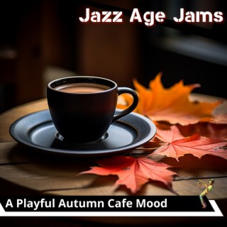 A Playful Autumn Cafe Mood