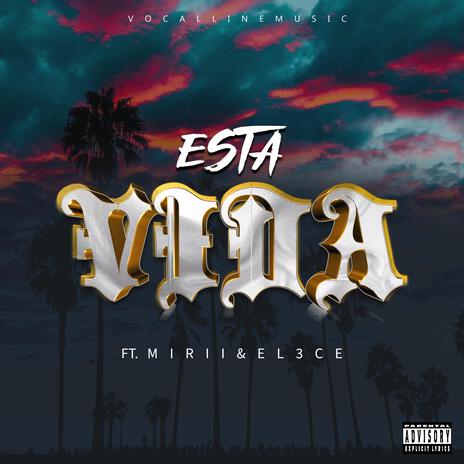 Esta Vida ft. El 3ce & Mirii | Boomplay Music